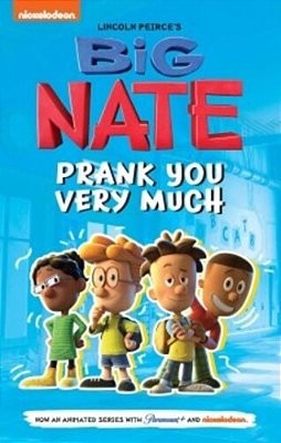 Big Nate: Prank You Very Much: Volume 2-..