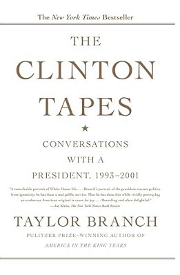 The Clinton Tapes: Conversations With A President, 1993-2001-..