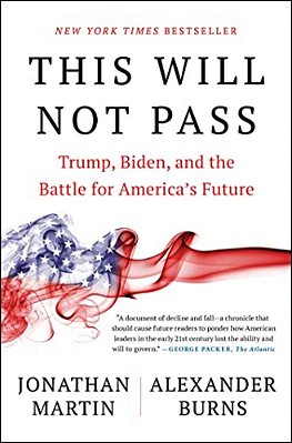 This Will Not Pass: Trump, Biden, And The Battle For America's Future-..