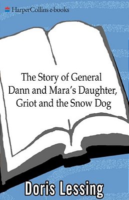 The Story Of General Dann And Mara's Daughter, Griot And The Snow Dog-..