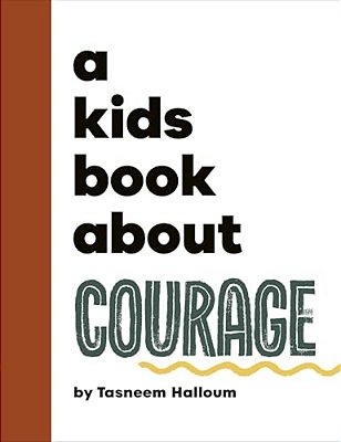 A Kids Book About Courage-..