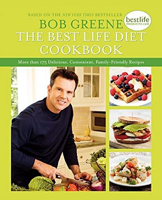 The Best Life Diet Cookbook: More Than 175 Delicious, Convenient, Family-Friend-..