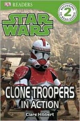 Dk Readers L2: Star Wars: Clone Troopers In Action: Meet The Elite Soldiers Of The Republic-..