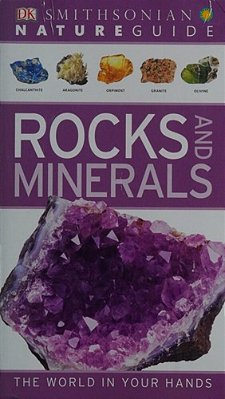 Nature Guide: Rocks And Minerals: The World In Your Hands-..