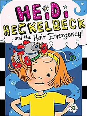 Heidi Heckelbeck And The Hair Emergency!-..