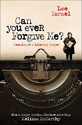 Can You Ever Forgive Me?: Memoirs Of A Literary Forger-..
