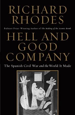 Hell And Good Company: The Spanish Civil War And The World It Made-..