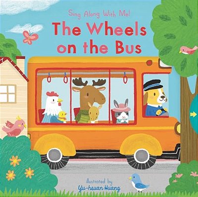 The Wheels On The Bus: (A Classic Nursery Rhyme Board Book With Interactive Sliders And Qr Code For Instrumental And Vocal Versions - For Babies And T-..