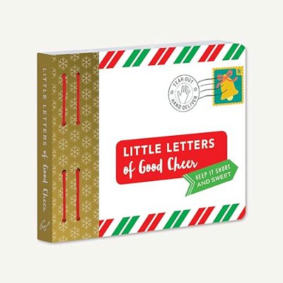 Little Letters Of Good Cheer: Keep It Short And Sweet. -..