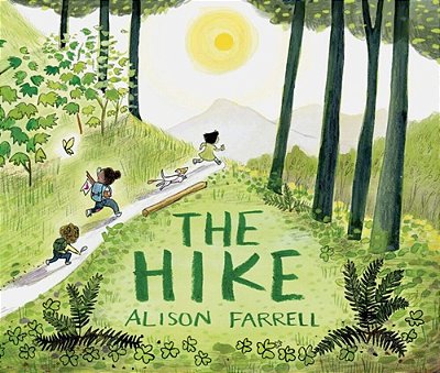 The Hike: (Nature Book For Kids, Outdoors-Themed Picture Book For Preschoolers And Kindergarteners)-..