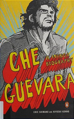 Che Guevara: A Manga Biography-..