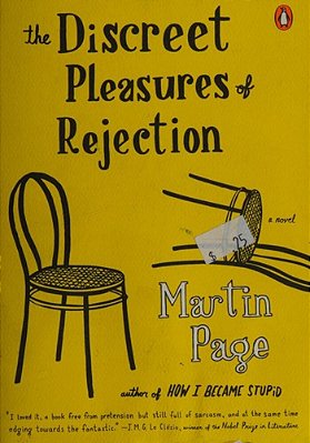 The Discreet Pleasures Of Rejection-..
