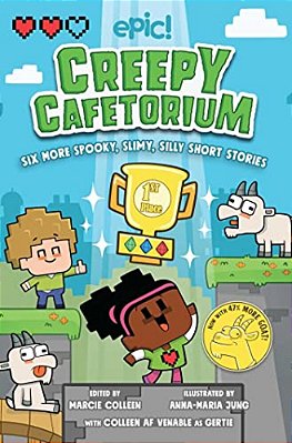 Creepy Cafetorium: Six More Spooky, Slimy, Silly Short Stories: Volume 2-..