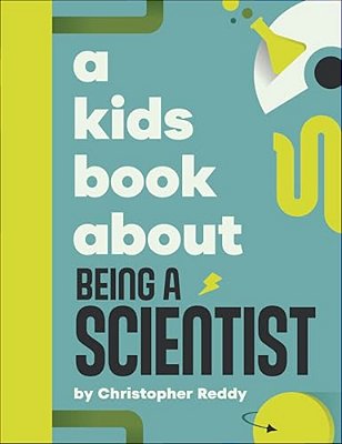 A Kids Book About Being A Scientist-..