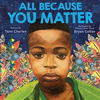 All Because You Matter (An All Because You Matter Book)-..