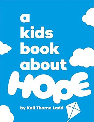 A Kids Book About Hope-..