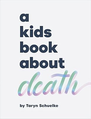 A Kids Book About Death-..