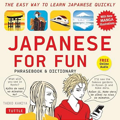 Japanese For Fun Phrasebook & Dictionary: The Easy Way To Learn Japanese Quickly (Audio Included) [With CD (Audio)]-..