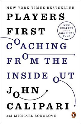 Players First: Coaching From The Inside Out-..