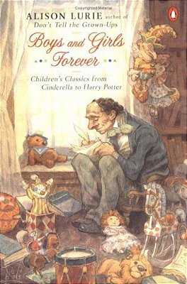 Boys And Girls Forever: Children's Classics From Cinderella To Harry Potter-..