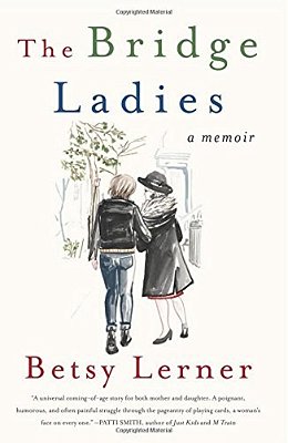 The Bridge Ladies: A Memoir-..