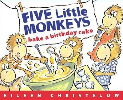 Five Little Monkeys Bake A Birthday Cake-..