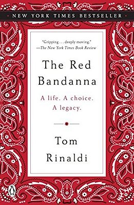 The Red Bandanna: A Life. A Choice. A Legacy. -..