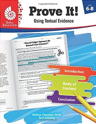 Prove It! Using Textual Evidence, Levels 6-8-..