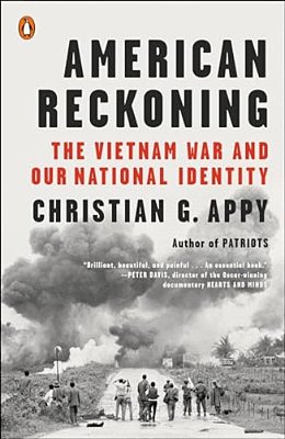 American Reckoning: The Vietnam War And Our National Identity-..
