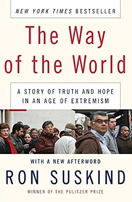 The Way Of The World: A Story Of Truth And Hope In An Age Of Extremism-..