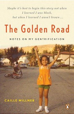 The Golden Road: Notes On My Gentrification-..