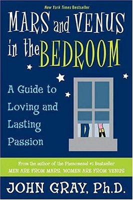 Mars And Venus In The Bedroom: Guide To Lasting Romance And Passion-..