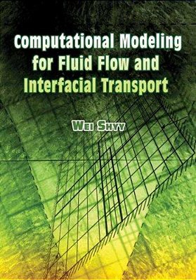 Computational Modeling For Fluid Flow And Interfacial Transport-..