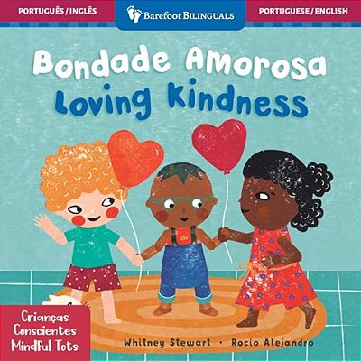 Mindful Tots: Loving Kindness (Bilingual Portuguese & English)-..