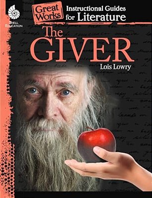 The Giver: An Instructional Guide For Literature-..