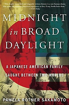 Midnight In Broad Daylight: A Japanese American Family Caught Between Two Worlds-..