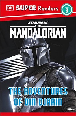 Dk Super Readers Level 3 Star Wars The Mandalorian The Adventures Of Din Djarin-..