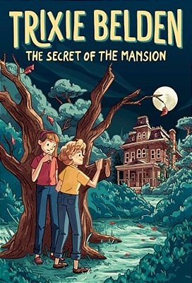 The Secret Of The Mansion: Trixie Belden-..