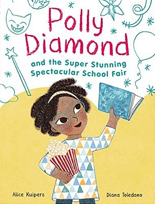 Polly Diamond And The Super Stunning Spectacular School Fair: Book 2-..