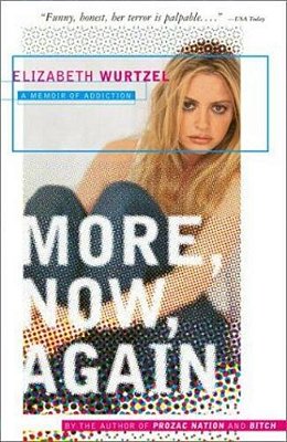 More, Now, Again: A Memoir Of Addiction-..