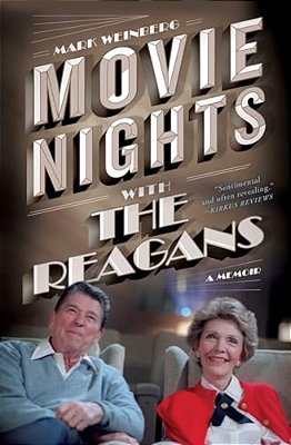 Movie Nights With The Reagans: A Memoir-..