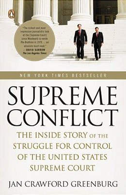 Supreme Conflict: The Inside Story Of The Struggle For Control Of The United States Supreme Court-..