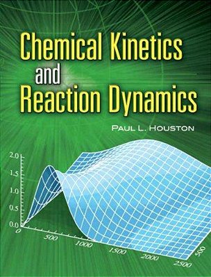 Chemical Kinetics And Reaction Dynamics-..