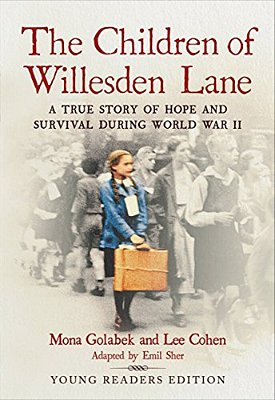 The Children Of Willesden Lane: A True Story Of Hope And Survival During World War II-..