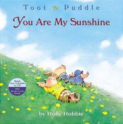 Toot & Puddle: You Are My Sunshine-..