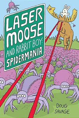 Laser Moose And Rabbit Boy: Spidermania: Volume 5-..