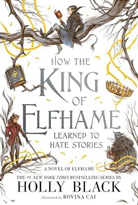 How The King Of Elfhame Learned To Hate Stories-..