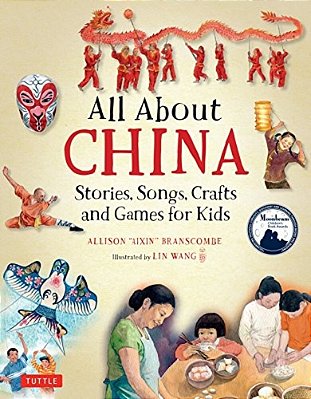 All About China: Stories, Songs, Crafts And Games For Kids-..