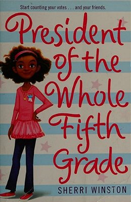 President Of The Whole Fifth Grade-..