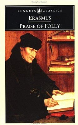 Praise Of Folly And Letter To Maarten Van Dorp-..